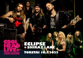 Tuplaboksi / CoolHead Live: Eclipse (SWE) + Shiraz Lane, to 10.7.2025